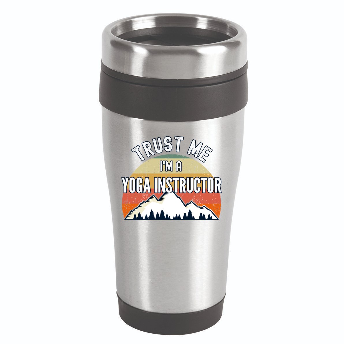 Funny Yoga Instructor Gift Trust Me Im A Yoga Instructor Gift 16oz Travel Tumbler