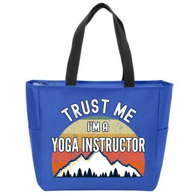 Funny Yoga Instructor Gift Trust Me Im A Yoga Instructor Gift Zip Tote Bag