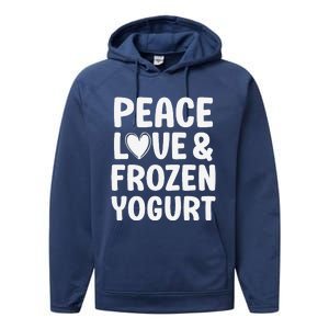 Frozen Yogurt I Love Frozen Yogurt Funny Food Performance Fleece Hoodie