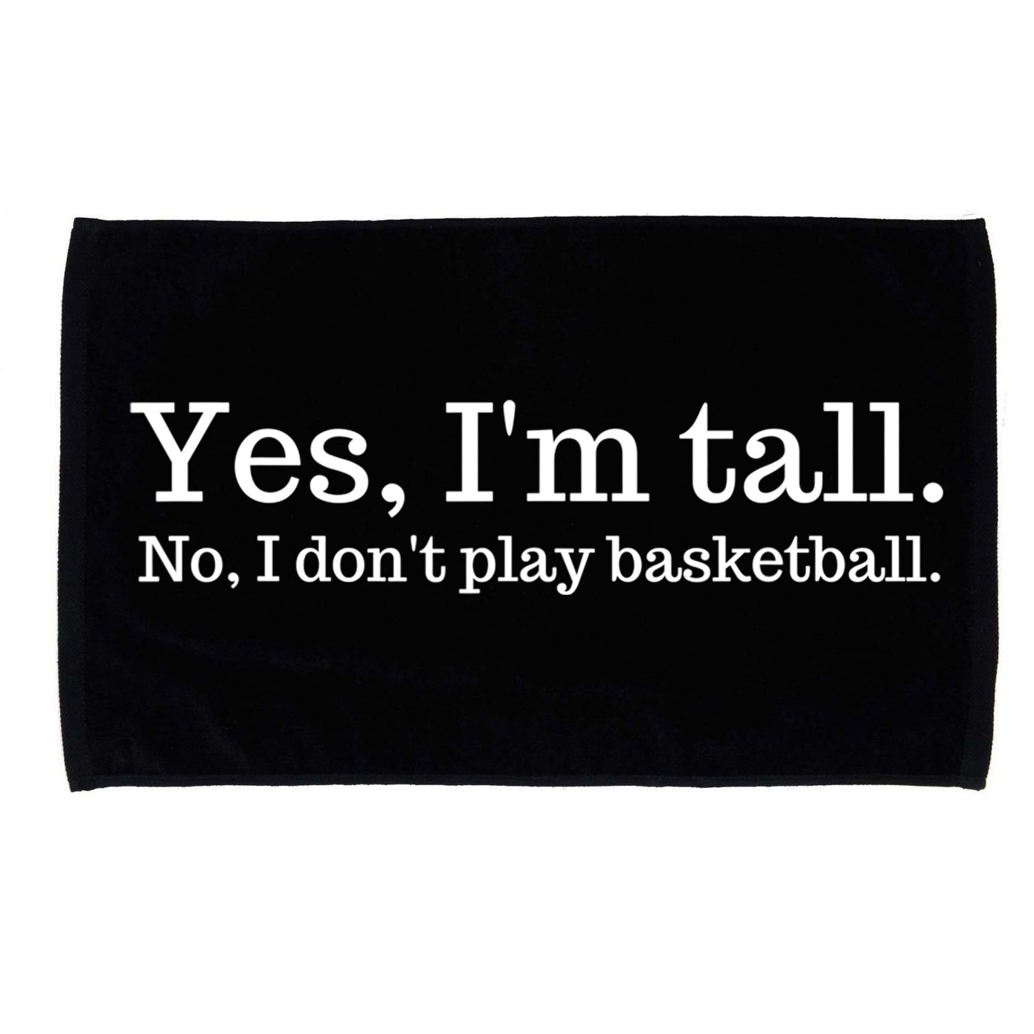 Funny Yes I'm Tall Gift No I Don't Play Basketball Gift Microfiber Hand Towel