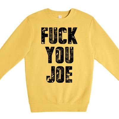 F*ck You Joe Premium Crewneck Sweatshirt