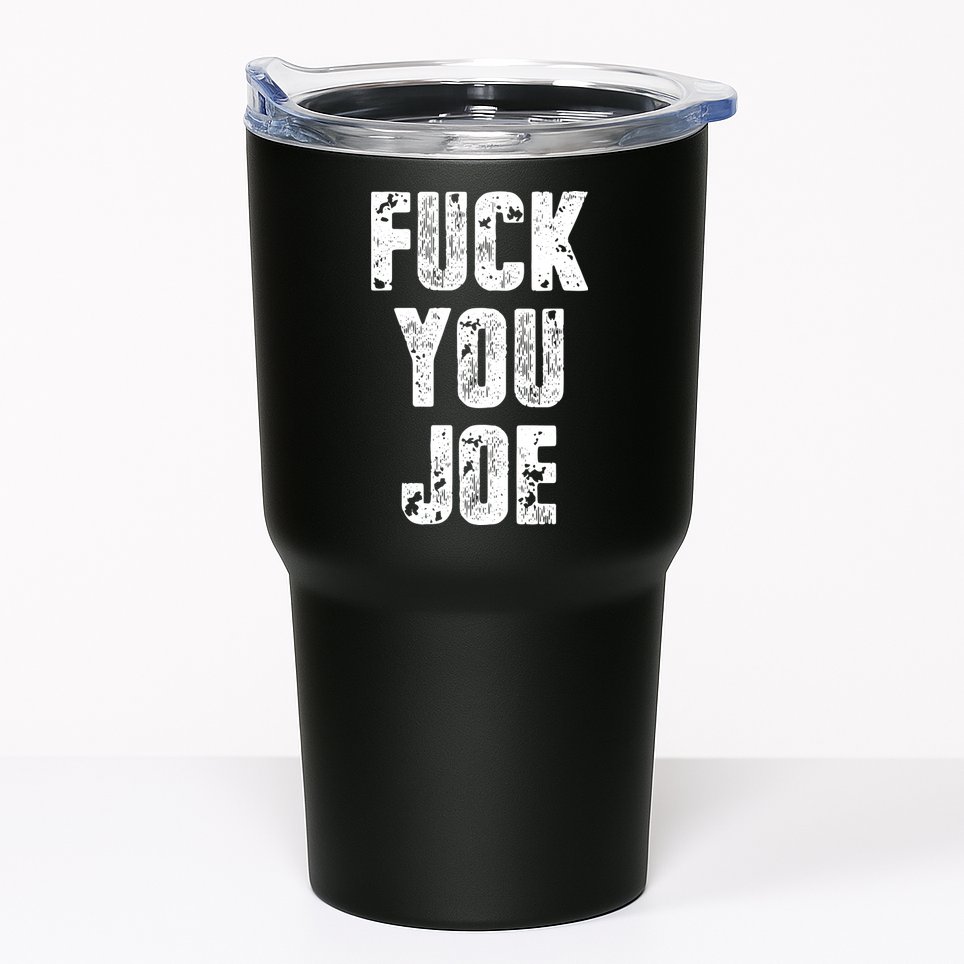 F*ck You Joe Tumbler