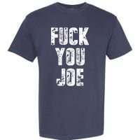 F*ck You Joe Garment-Dyed Heavyweight T-Shirt