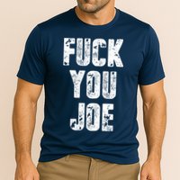 F*ck You Joe Performance Shirt