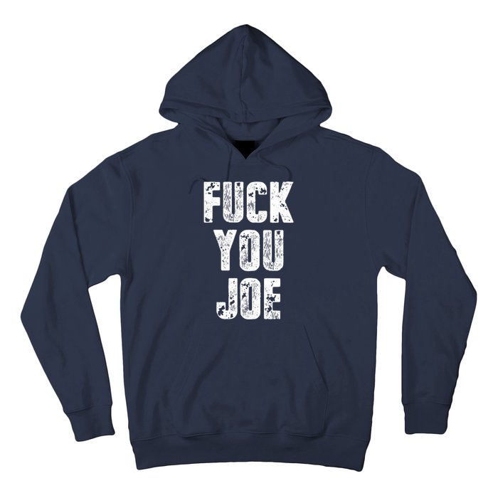 F*ck You Joe Hoodie