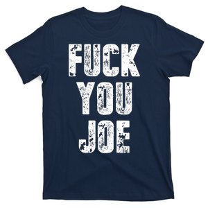 F*ck You Joe T-Shirt