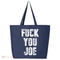 F*ck You Joe 25L Jumbo Tote