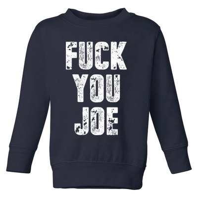 F*ck You Joe Toddler Sweatshirt