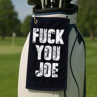 F*ck You Joe Golf Towel