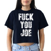 F*ck You Joe Crop Top