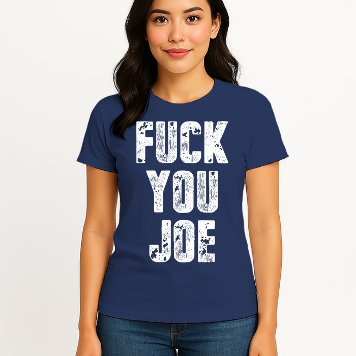 F*ck You Joe Womens T-Shirt