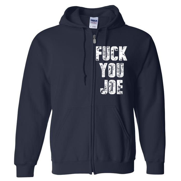 F*ck You Joe Full Zip Hoodie