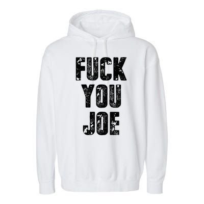 F*ck You Joe Garment-Dyed Fleece Hoodie