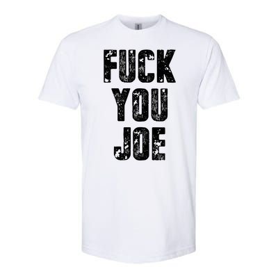 F*ck You Joe Softstyle CVC T-Shirt