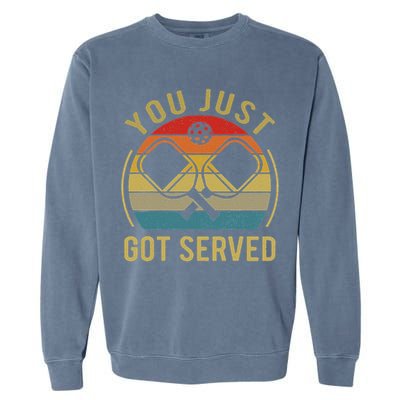 Funny You Just Got Served Pickleball Dad Mom Women Men Garment-Dyed Sweatshirt