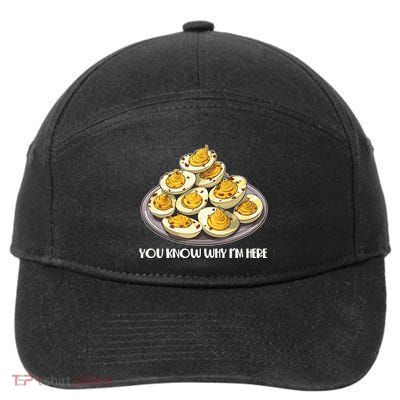 Funny You Know Why Im Here Deviled Eggs Thanksgiving Chirstmas Dinner 7-Panel Snapback Hat