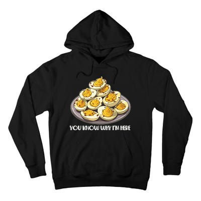 Funny You Know Why Im Here Deviled Eggs Thanksgiving Chirstmas Dinner Tall Hoodie