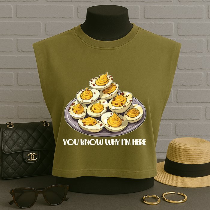 Funny You Know Why Im Here Deviled Eggs Thanksgiving Chirstmas Dinner Garment-Dyed Women's Muscle Tee