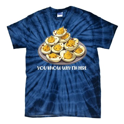 Funny You Know Why Im Here Deviled Eggs Thanksgiving Chirstmas Dinner Tie-Dye T-Shirt