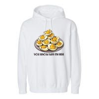 Funny You Know Why Im Here Deviled Eggs Thanksgiving Chirstmas Dinner Garment-Dyed Fleece Hoodie