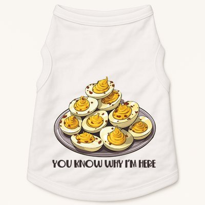 Funny You Know Why Im Here Deviled Eggs Thanksgiving Chirstmas Dinner Doggie Tank