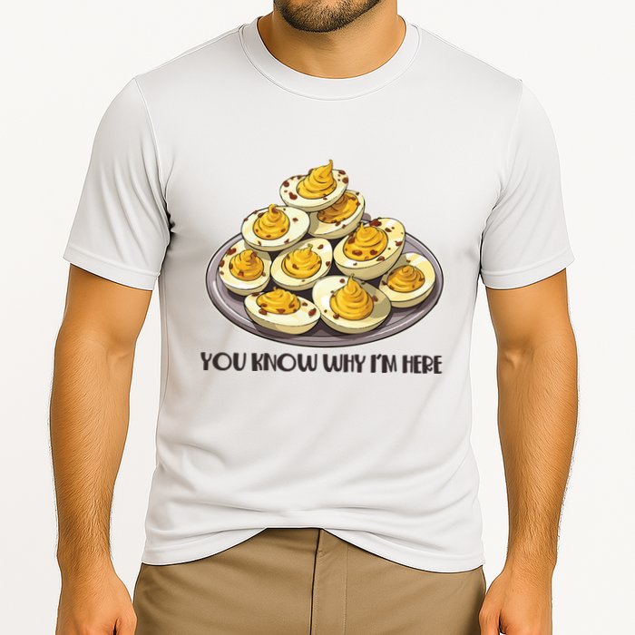 Funny You Know Why Im Here Deviled Eggs Thanksgiving Chirstmas Dinner Performance Shirt