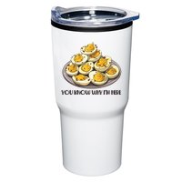 Funny You Know Why Im Here Deviled Eggs Thanksgiving Chirstmas Dinner Tumbler