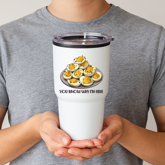 Funny You Know Why Im Here Deviled Eggs Thanksgiving Chirstmas Dinner Tumbler
