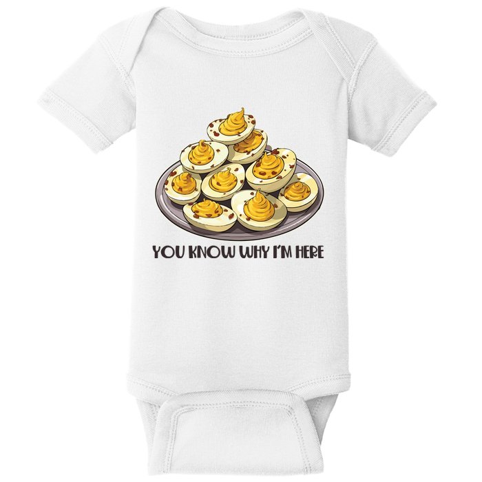 Funny You Know Why Im Here Deviled Eggs Thanksgiving Chirstmas Dinner Baby Bodysuit