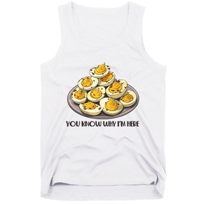 Funny You Know Why Im Here Deviled Eggs Thanksgiving Chirstmas Dinner Tank Top