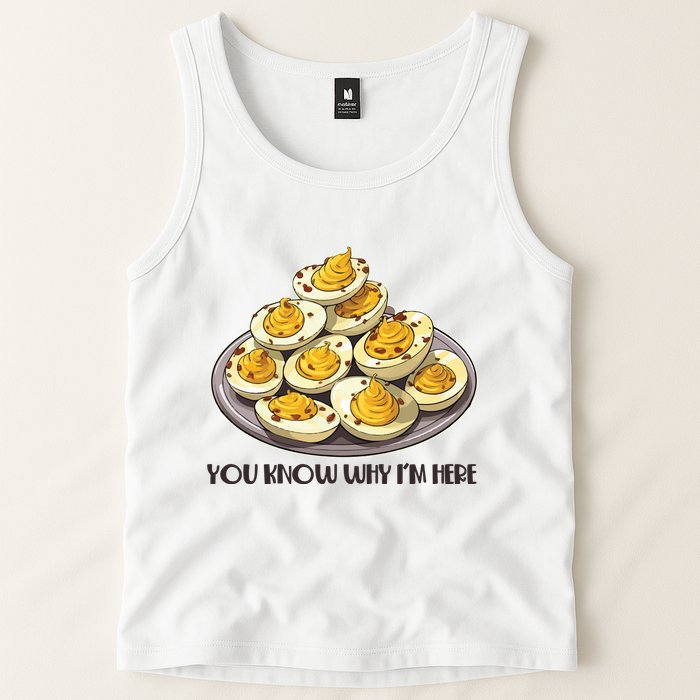 Funny You Know Why Im Here Deviled Eggs Thanksgiving Chirstmas Dinner Tank Top