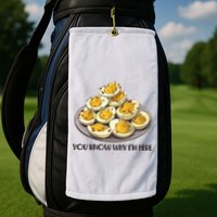 Funny You Know Why Im Here Deviled Eggs Thanksgiving Chirstmas Dinner Golf Towel