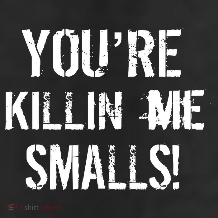 Funny You're Killin Me Smalls! 11oz C Handle Ceramic Mug