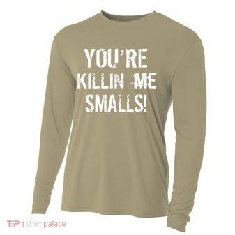 Funny You're Killin Me Smalls! Cooling Performance Long Sleeve Crew