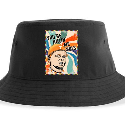 Funny Youre Killin Me Vols Meme Sustainable Bucket Hat