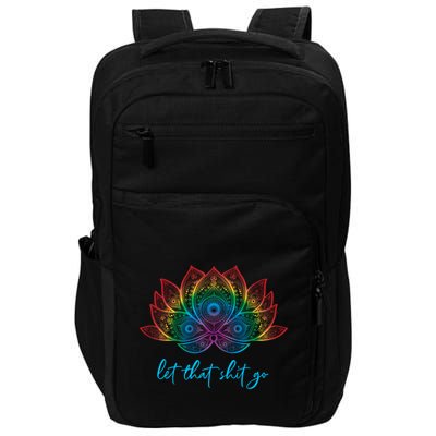 Funny Yoga Lover Bohemian Rainbow Lotus Let That Shit Go Cute Gift Impact Tech Backpack