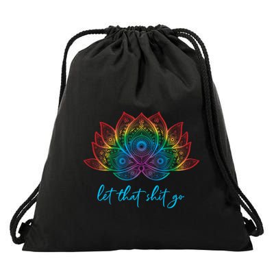 Funny Yoga Lover Bohemian Rainbow Lotus Let That Shit Go Cute Gift Drawstring Bag