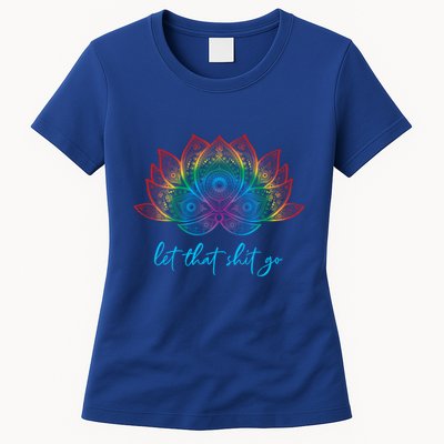 Funny Yoga Lover Bohemian Rainbow Lotus Let That Shit Go Cute Gift Womens T-Shirt