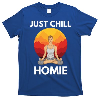 Funny Yoga Lover Namaste Just Chill Homie Spiritual Zen Gift T-Shirt