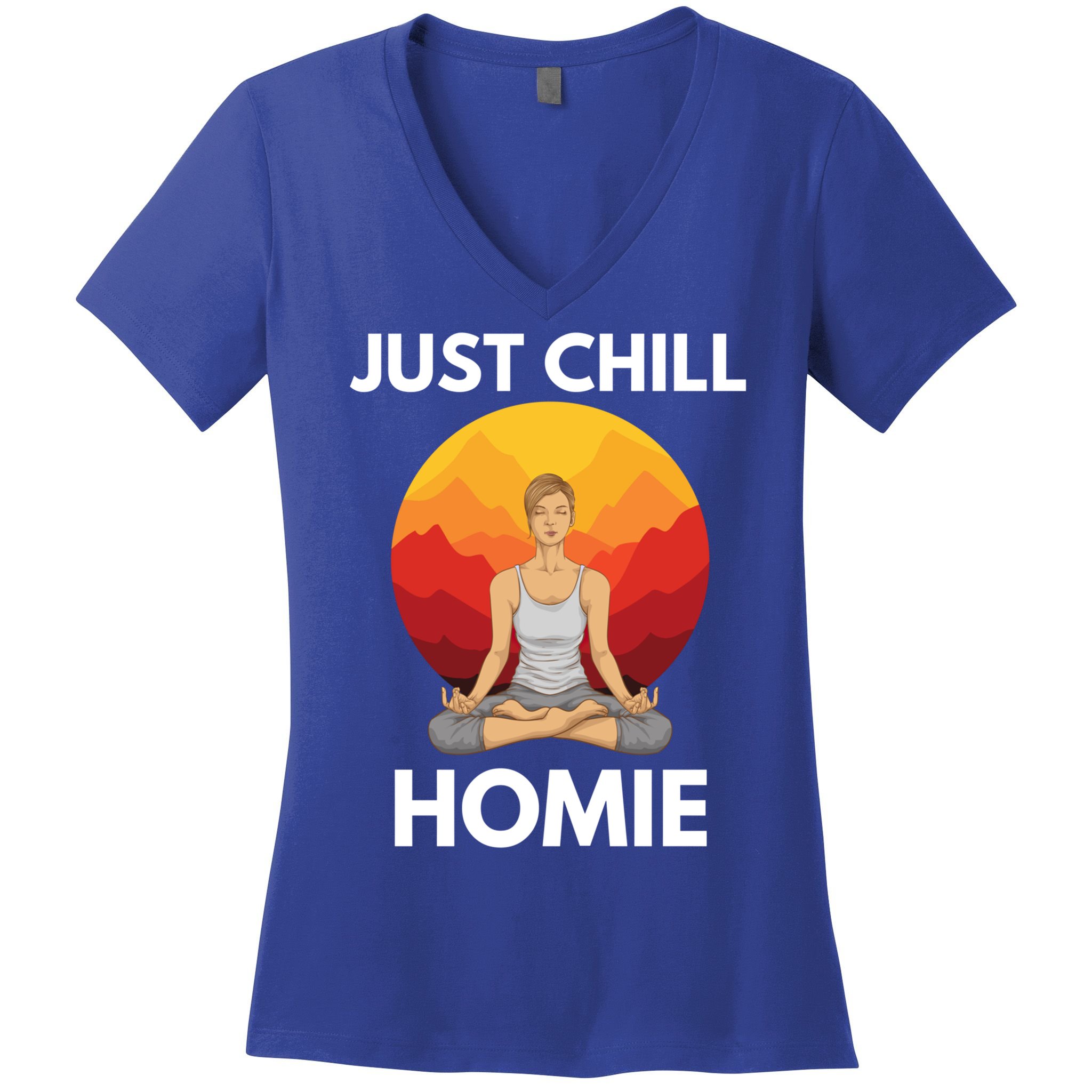 Funny Yoga Lover Namaste Just Chill Homie Spiritual Zen Gift Women's V-Neck T-Shirt