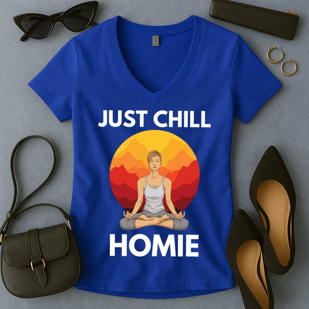 Funny Yoga Lover Namaste Just Chill Homie Spiritual Zen Gift Women's V-Neck T-Shirt