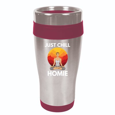 Funny Yoga Lover Namaste Just Chill Homie Spiritual Zen Gift 16oz Travel Tumbler