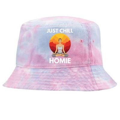 Funny Yoga Lover Namaste Just Chill Homie Spiritual Zen Gift Tie-Dyed Bucket Hat