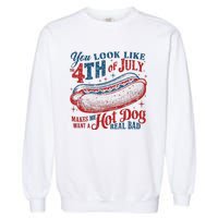 Funny You Look Like 4th Of July Hot Dog Wiener Garment-Dyed Sweatshirt