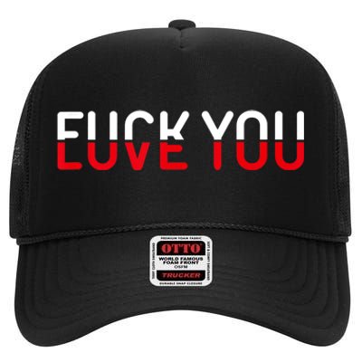 Fuck You Love You Red And White Text Quote High Crown Mesh Back Trucker Hat