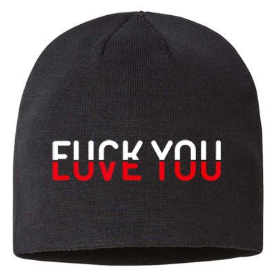 Fuck You Love You Red And White Text Quote Sustainable Beanie