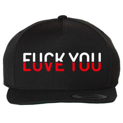 Fuck You Love You Red And White Text Quote Wool Snapback Cap