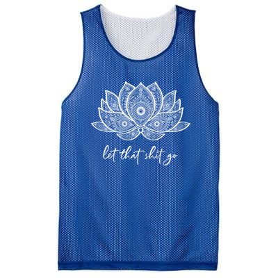 Funny Yoga Lover Gift Bohemian Lotus Let That Shit Go Great Gift Mesh Reversible Basketball Jersey Tank