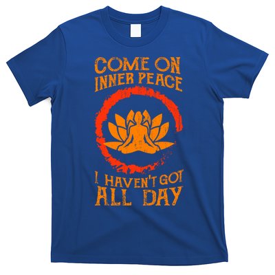 Funny Yoga Lover Meditation Come On Inner Peace Yoga Teacher Gift T-Shirt