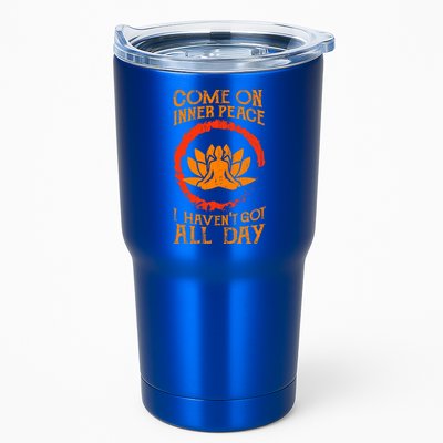 Funny Yoga Lover Meditation Come On Inner Peace Yoga Teacher Gift Tumbler